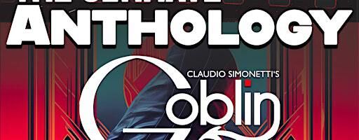 Claudio Simonetti's GOBLIN - ANTHOLOGY | Overflow Brewery