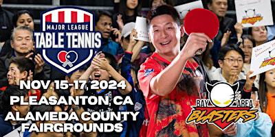 Major League Table Tennis | Pleasanton, CA | November 16, 2024 | 2005 Valley Ave