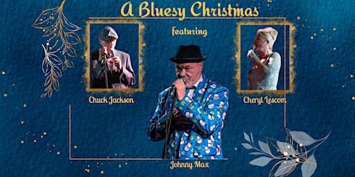 A Bluesy Christmas with Chuck Jackson, Cheryl Lescom & Johnny Max | St. Francis Centre for Community, Arts and Culture