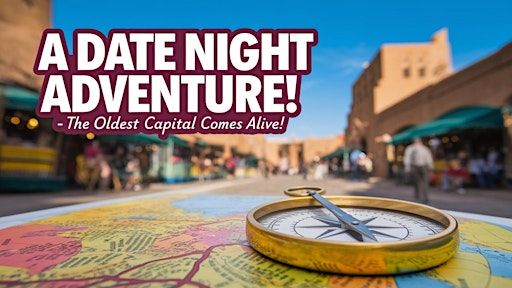 A Date Night Adventure! - The Oldest Capital Comes Alive | 418 11 Montezuma Ave