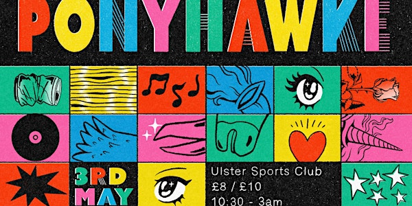PONYHAWKE MAY 3RD | Ulster Sports Club