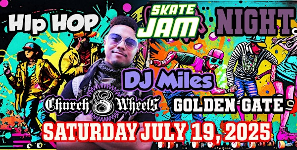 SKATE GOLDEN GATE - The Hip-Hop Finale | Church of 8 Wheels Golden Gate