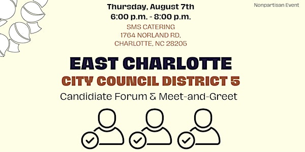 East Charlotte District 5 Candidate Forum/Foro de Candidatos del Distrito 5 | SMS Catering Services