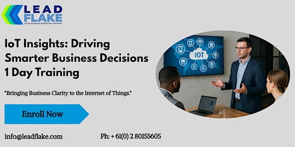 Internet of Things - Business Perspectives Training in Singapore | For venue details, reach us at info@leadflake.com