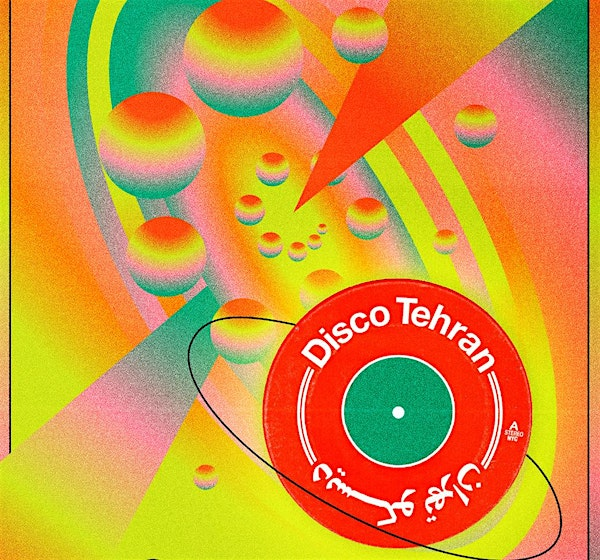 Disco Tehran In Vancouver | The Birdhouse