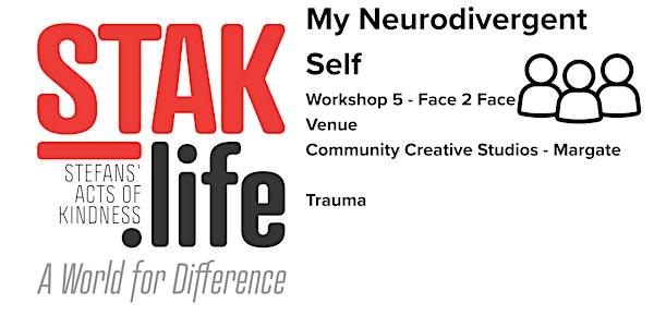 My Neurodivergent Self - Face 2 Face (18+) Workshop 5 of 6 | Community Creative Studios CIC