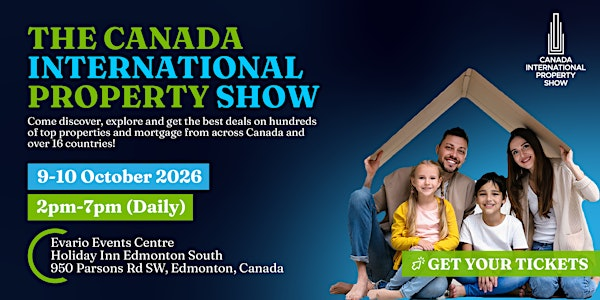 2026 Canada International Property Show / 9th-10th October 2026 | Holiday Inn Edmonton South - Evario Events by IHG