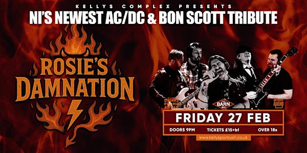 Rosies Damnation - NI's Newest AD/DC Tribute Band - Live at The Barn Kellys | The Barn at Kellys Complex