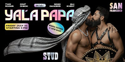 Yala Papa San Francisco: The Gay Latin x Middle Eastern Party | The Stud