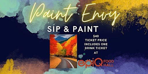 Paint Envy: Fall Stroll | epiQ Food Hall