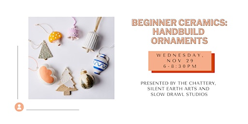 Beginner Ceramics: Handbuild Ornaments - IN-PERSON CLASS | The Chattery