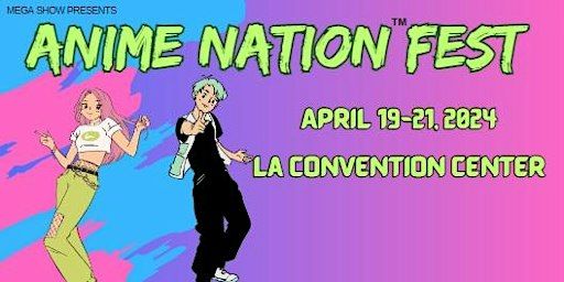 ANIME NATION FEST & TATTOO SHOW | Los Angeles Convention Center, South Figueroa Street, Los Angeles, CA, USA