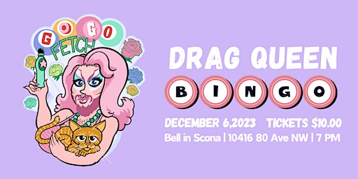 Gogo Fetch Drag Bingo | The Bell in Scona
