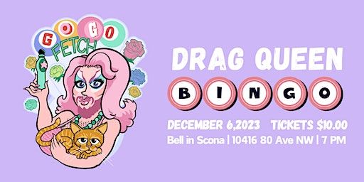 Gogo Fetch Drag Bingo | The Bell in Scona