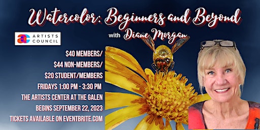 Watercolor: Beginners and Beyond | Artists Center at the Galen