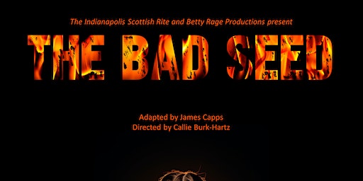 "The Bad Seed"- Play | Scottish Rite Indianapolis 32nd Degree Freemasonry