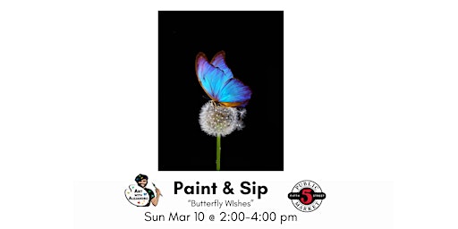 Paint & Sip-"Butterfly Wishes" | Art with Alejandro