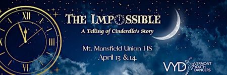 The Impossible, A Telling of Cinderella's Story | Mount Mansfield Union High School