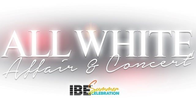 IBE Summer Celebration All White Affair & Concert (21 and over) 2024 (Indianapolis) | Gainbridge Fieldhouse