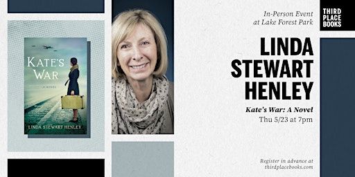 Linda Stewart Henley presents 'Kate's War: A Novel' | Third Place Books