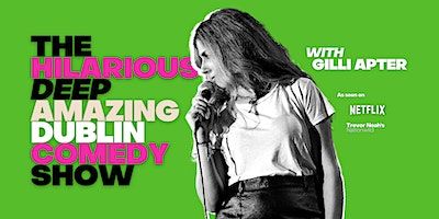The Hilarious Deep Amazing Dublin Comedy Show with Gilli Apter | BelloBar