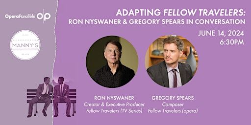 Adapting Fellow Travelers: Ron Nyswaner and Gregory Spears in Conversation | Manny's