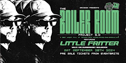 BOILER ROOM PROJECT 5.0 Ft Little Fritter | Arcadia Bar Mackay