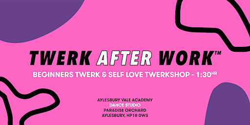 Beginners Twerk After Work™ Dancehall Theme Twerkshop | Aylesbury, Bucks | The Aylesbury Vale Academy