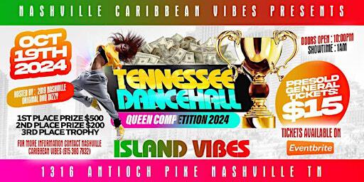 {{ TENNESSEE DANCEHALL QUEEN COMPETITION 2024 }} | Island Vibes