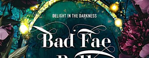 Bad Fae Ball | Mobtown Ballroom & Cafe