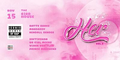 HER ~ Iconic Women of Rap // vol. 2 | The Birdhouse
