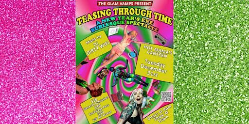 Teasing Through Time: A New Year's Eve Burlesque Spectacle | Hot Mama's Canteen, Military Road, Buffalo, NY, USA