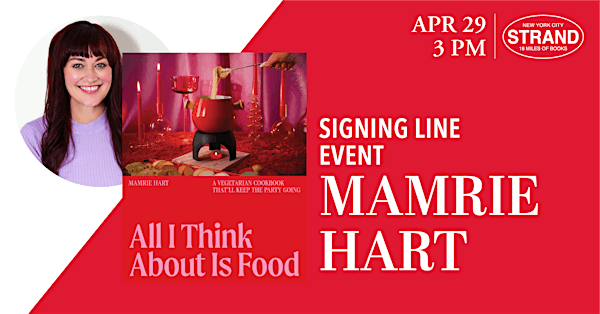Mamrie Hart: All I Think About Is Food - Signing Line Event | Strand Book Store