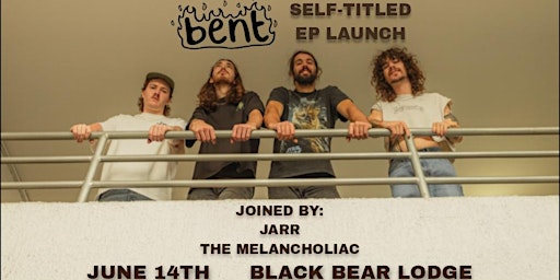 BENT EP LAUNCH | Black Bear Lodge