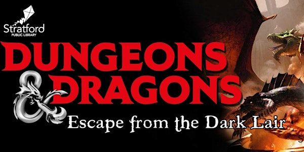 Dungeons & Dragons: Escape from the Dark Lair | Stratford Public Library