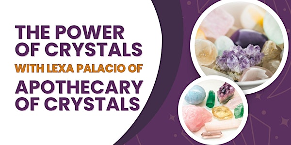 "The Power of Crystals" with Lexa Palacio, owner of Apothecary of Crystals | McDougall Cottage Historic Site