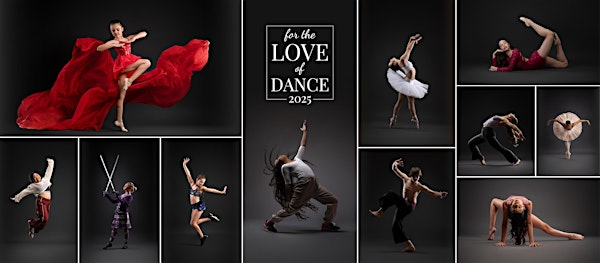 For The Love Of Dance 2025 Photo Exhibit | Super Wonder Gallery