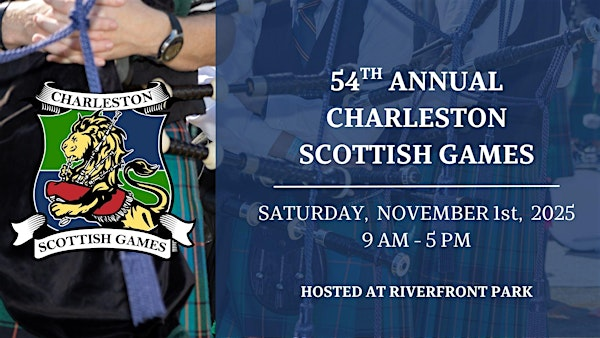 54th Annual Charleston Scottish Games and Highland Gathering | Riverfront Park