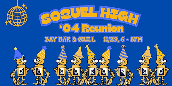 Soquel High Class of 2004 Reunion | Bay Bar and Grill