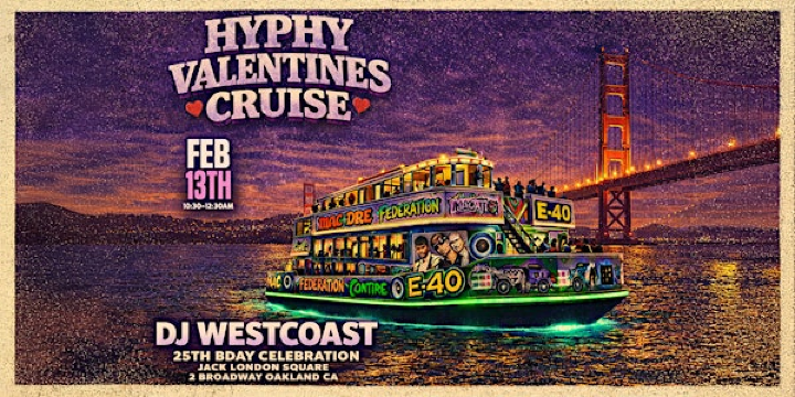 THE HYPHY VALENTINES MIDNIGHT CRUISE | Jack London Square
