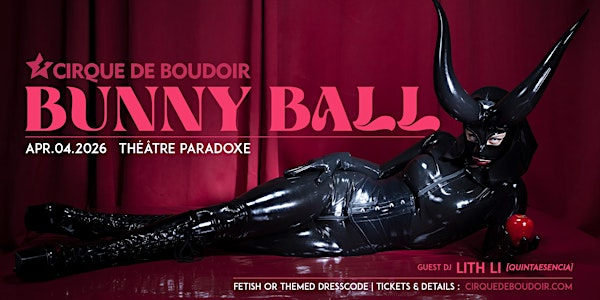 Cirque De Boudoir BUNNY BALL 2026 | Théâtre Paradoxe