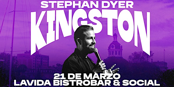 Stephan Dyer en Kingston - Comedia en Español | LaVida Bistrobar & Social