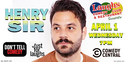 Comedy show: Henry Sir  April 1st, Wednesday at 7pm  Laughs Comedy | Laughs Comedy Club