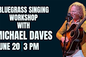 Michael Daves' Bluegrass Vocal Workshop | Community School of Music and Arts