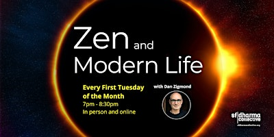 Zen and Modern Life | SF Dharma Collective