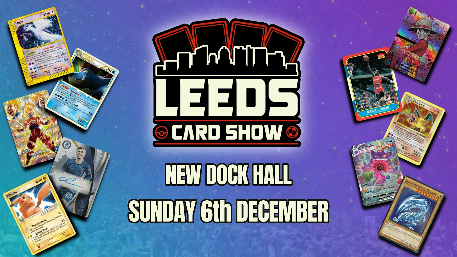 Leeds Card Show - Trading Card Convention | Royal Armouries Conference and Events