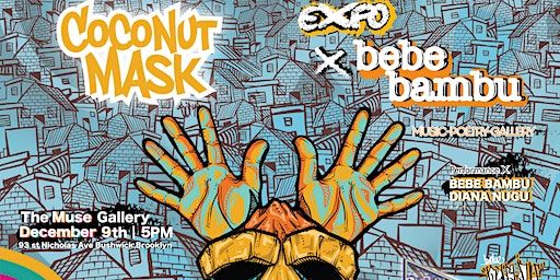 Coconut mask expo by Bebe Bambu | The Muse Gallery