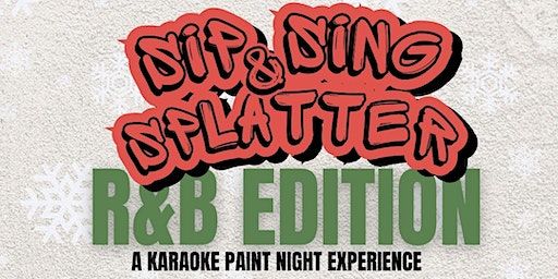 SIP SING & SPLATTER - A PAINT NIGHT KARAOKE EXPERIENCE | Nothing Lost Nothing Found