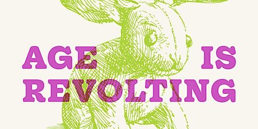 The Loft Arts - Age is Revolting 09/03/24 19:30 | All Stretton Village Hall