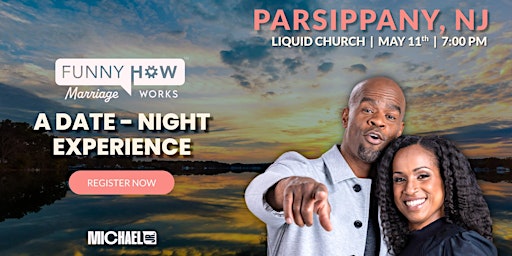 Michael Jr.'s Funny How Marriage Works Tour @ Parsippany, NJ | Liquid Church